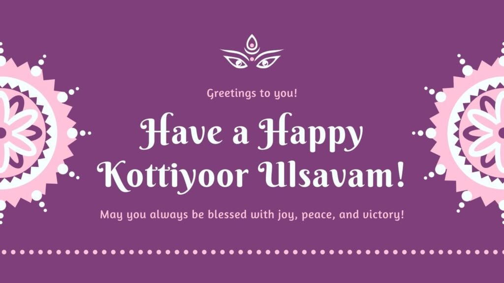 Kottiyoor Ulsavam Festival Greeting - Darbar Wenty